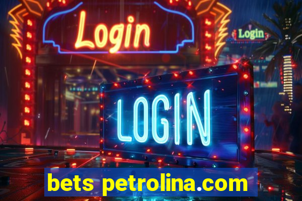 bets petrolina.com